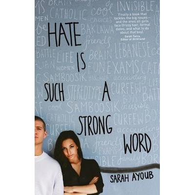 Hate Is Such A Strong Word - Sarah Ayoub