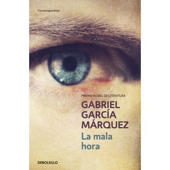 LA MALA HORA | GARCIA MARQUEZ, GABRIEL