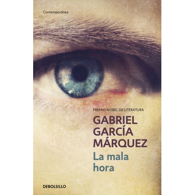 LA MALA HORA | GARCIA MARQUEZ, GABRIEL