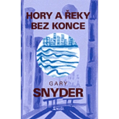 Hory a řeky bez konce - Radford P. Gary
