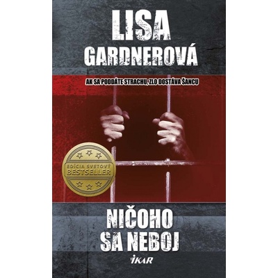Ničoho sa neboj - Lisa Gardnerová