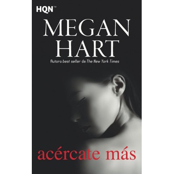 Harlequin-top novel Acercate mas | megan hart