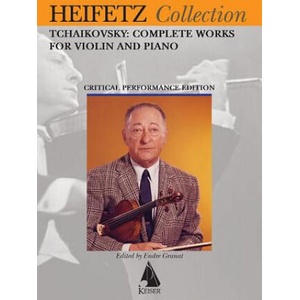Tchaikovsky Complete Works for Violin and Piano: Heifetz Critical Edition (ISBN: 9781581066876)