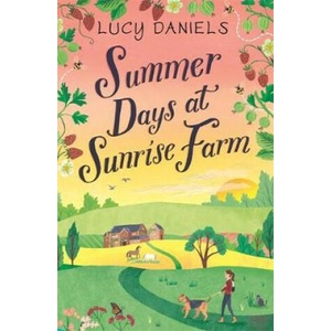 Summer Days at Sunrise Farm | Lucy Daniels (ISBN: 9781473682436)