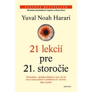 21 lekcií pre 21. storočie | Yuval Noah Harari (ISBN: 9788089873128)