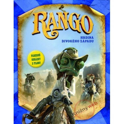 Rango obrázková kniha - Justine Fontes; Ron Fontes
