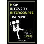 Ebury Publishing HIIT: High Intensity Intercourse Training | JOE DICKS