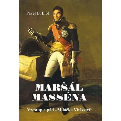Maršál Masséna - Pavel B. Elbl