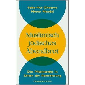 Muslimisch-jüdisches Abendbrot | Meron Mendel (ISBN: 9783462007428)