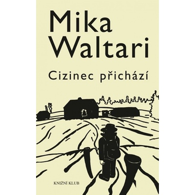 Cizinec přichází - Mika Waltari