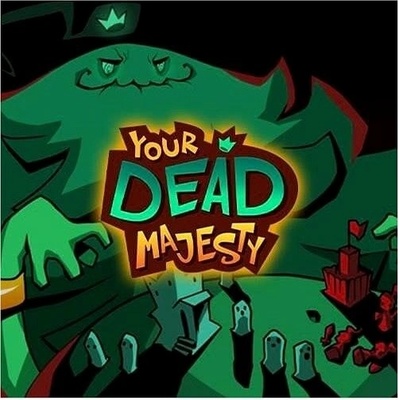 Your Dead Majesty