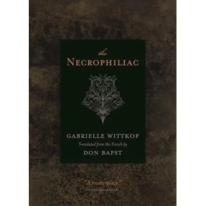 Necrophiliac | Gabrielle Wittkop (2011)