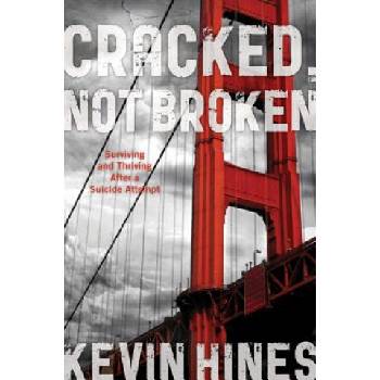 Cracked, Not Broken | Kevin Hines