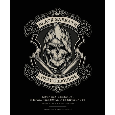 Black Sabbath & Ozzy Osbourne - Kronika legendy. Metal, temnota, nesmrtelnost