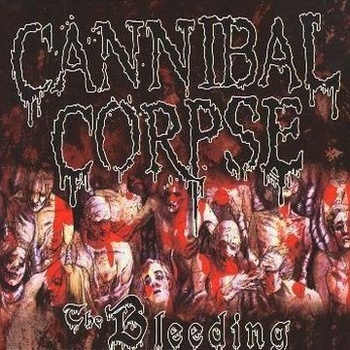 Cannibal Corpse - Bleeding CD
