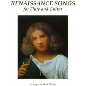 Renaissance Songs for Flute and Guitar | Mark Phillips (ISBN: 9781512025583)