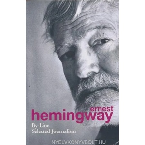 By-Line | Ernest Hemingway (2013)
