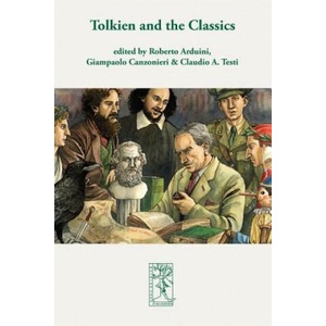 Tolkien and the Classics | Roberto Arduini, Giampaolo Canzonieri, Claudio A. Testi (ISBN: 9783905703429)