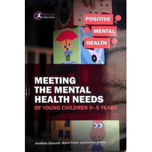 Meeting the Mental Health Needs of Young Children 0-5 Years