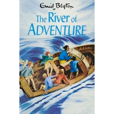 The River of Adventure: Volume 8 Blyton Enid