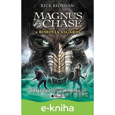 Magnus Chase a bohovia Asgardu: Thorovo kladivo - Rick Riordan