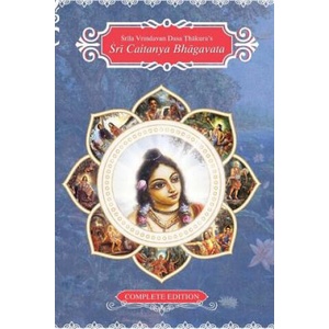 Sri Caitanya Bhagavat: Life and Times of Sri Caitanya Mahaprabhu | Sri Vrindavan Das Thakur, Bhumipati Das, Kesidamana Das (ISBN: 9781981660261)