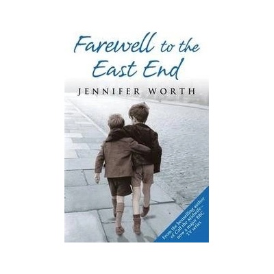 Farewell to the East End - J. Worth