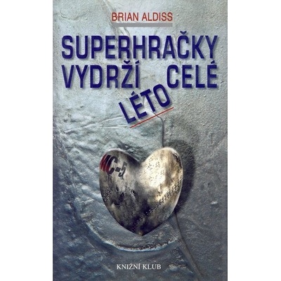 Superhračky vydrží celé léto