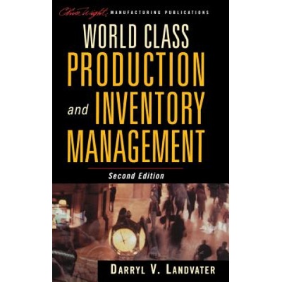 World Class Production and Inventory Management | Darryl V. Landvater