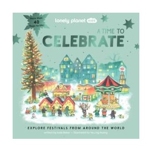 Lonely Planet Kids A Time to Celebrate (ISBN: 9781838695316)