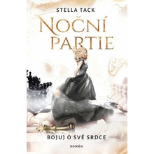 Noční partie: Bojuj o své srdce - Stella Tack