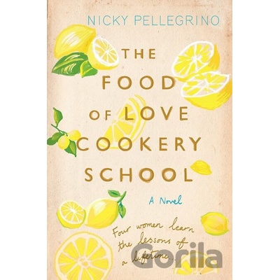 The Food of Love Cookery School - Nicky Pellegrino