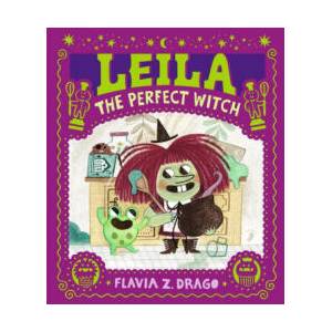 Leila, the Perfect Witch | Flavia Z. Drago (ISBN: 9781536220506)