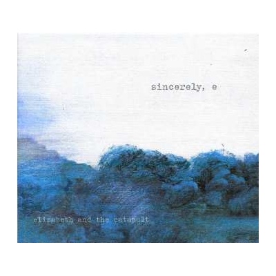 Elizabeth & The Catapult - Sincerely E CD