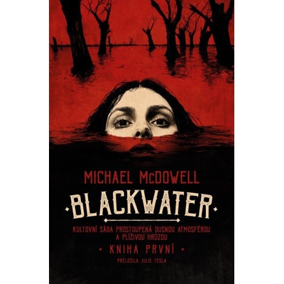 Blackwater: kniha první (Michael McDowell)(Pevná)