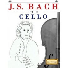 J. S. Bach for Cello: 10 Easy Themes for Cello Beginner Book