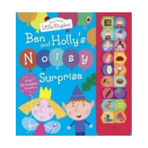 Ben and Holly's Little Kingdom: Ben and Holly's Noisy Surprise | Ladybird (ISBN: 9781409309277)