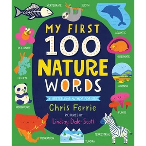 My First 100 Nature Words | Lindsay Dale-Scott (ISBN: 9781728220345)