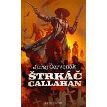 Štrkáč Callahan - Juraj Červenák, Michal Ivan ilustrátor