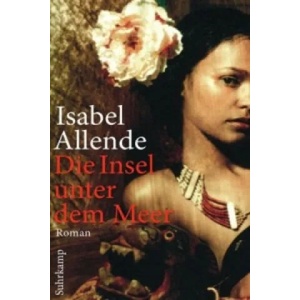 Die Insel unter dem Meer | Isabel Allende, Svenja Becker (2011)