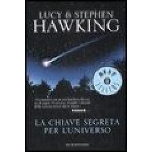 La chiave segreta per l'universo | Lucy Hawking, Stephen Hawking, A. Ragusa (ISBN: 9788804591894)