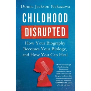 Childhood Disrupted | Donna Nakazawa (ISBN: 9781476748368)