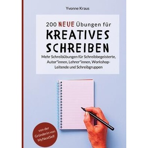 200 neue Übungen für kreatives Schreiben | Yvonne Kraus (ISBN: 9783949854187)