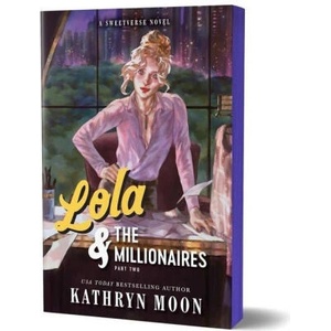 Lola & the Millionaires: Part Two (ISBN: 9781464297885)