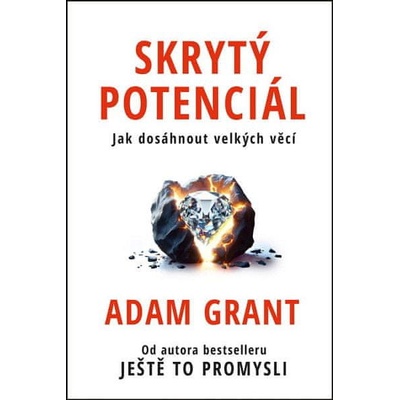 Adam Grant Skrytý potenciál