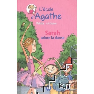 L'ecole d'Agathe: Sarah adore la danse (ISBN: 9782700245905)
