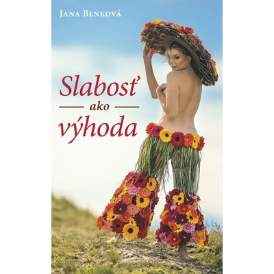 Slabosť ako výhoda - Jana Benková