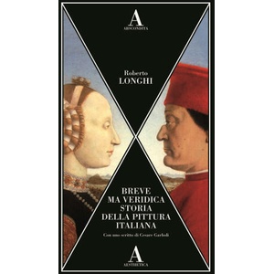 Breve ma veridica storia della pittura italiana | Roberto Longhi (2023)