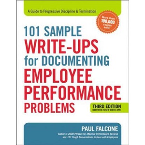 101 Sample Write-Ups for Documenting Employee Performance Problems | Paul Falcone (ISBN: 9780814438558)