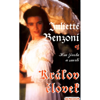 Kráľov človek - Juliette Benzoni